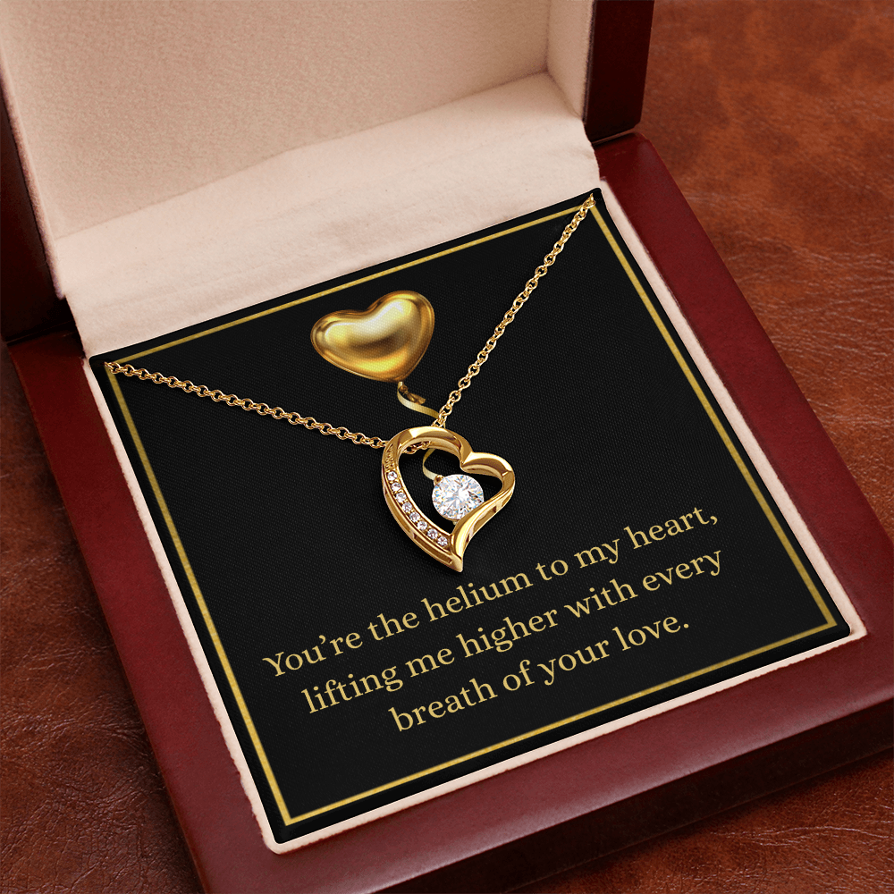 'You are Helium to my heart"