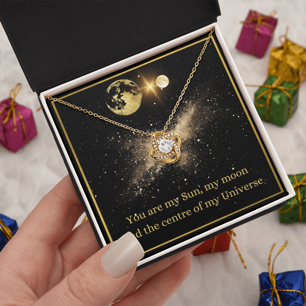 ''You are the center of my Universe''