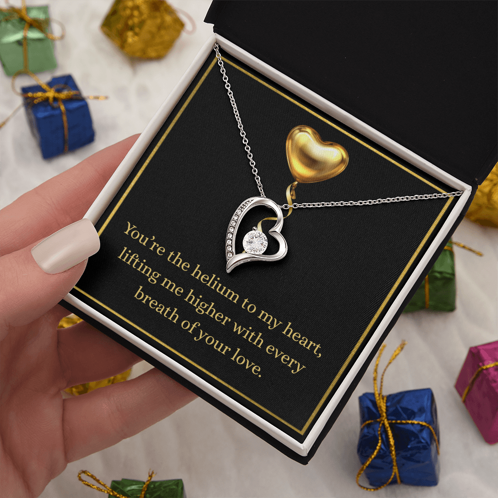 'You are Helium to my heart"